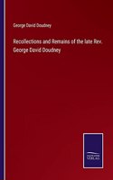 Recollections and Remains of the late Rev. George David Doudney