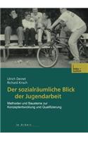 Der Sozialräumliche Blick Der Jugendarbeit