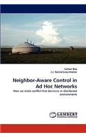 Neighbor-Aware Control in Ad Hoc Networks