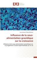 Influence de la Sous-Alimentation Gravidique Sur La Croissance