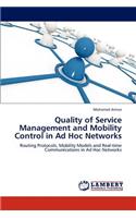 Quality of Service Management and Mobility Control in Ad Hoc Networks