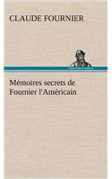 Mémoires secrets de Fournier l'Américain