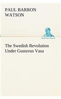 Swedish Revolution Under Gustavus Vasa