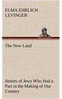 The New Land Stories of Jews Who Had a Part in the Making of Our Country