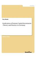 Syndication of Venture Capital Investments - Theory and Practice in Germany