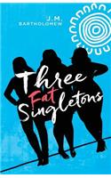 Three Fat Singletons