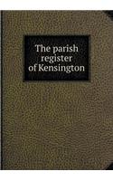 The Parish Register of Kensington