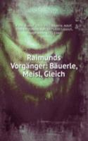 Raimunds Vorganger