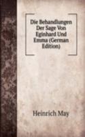 Die Behandlungen Der Sage Von Eginhard Und Emma (German Edition)