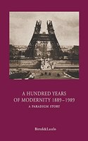 Hundred Years of Modernity 1889-1989