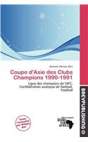 Coupe D'Asie Des Clubs Champions 1990-1991