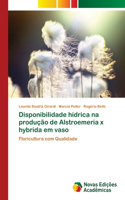 Disponibilidade hídrica na produção de Alstroemeria x hybrida em vaso