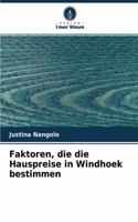 Faktoren, die die Hauspreise in Windhoek bestimmen