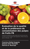 Évaluation de la qualité et de la préférence de consommation des pulpes de fruits PB