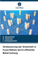 Verbesserung der Sicherheit in Fuzzy-Netzen durch effiziente Beherrschung