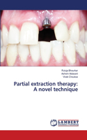 Partial extraction therapy