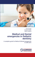 Medical and Dental emergencies in Pediatric dentistry