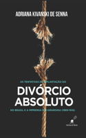 As tentativas de implantação do divórcio absoluto no Brasil e a imprensa rio-grandina (1889-1916)