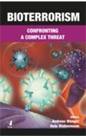 Bioterrorism (Confronting A Complex Threat)