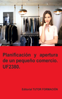 Planificación y apertura de un pequeño comercio. UF2380. Ed. 2022.