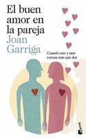 El buen amor en la pareja: Cuando uno y uno suman mas que dos