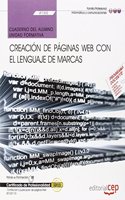 Cuaderno del alumno. Creacion de paginas web con el lenguaje de marcas (UF1302/MF0950_2). Certificados de profesionalidad. Confeccion y publicacion de paginas Web (IFCD0110)