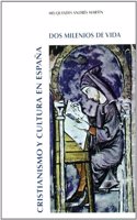 Cristianismo y cultura en Espana. Dos milenios de vida (Monografias) (Spanish Edition)