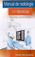 Manual de radiologia para tecnicos. Fisica, biologia y proteccion radiologica Ed.11o