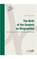 The Birth of the Gospels as Biographies
