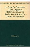 Le culte du souverain dans l'Égypte ptolémaïque au IIIe siècle avant notre ère