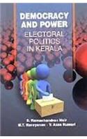 Democracy : And Power  Electora Politics in Kerala