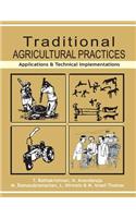 Traditional Agricultural Practices: Applications and Technical Implementations