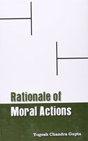 Rationale of Moral Actions