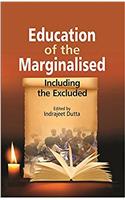EDUCATION OF THE MARGINALISED: INCLUDING THE EXCLUDED