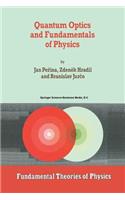 Quantum Optics and Fundamentals of Physics