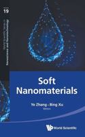 Soft Nanomaterials: (19 World Scientific Series in Nanoscience and Nanotechnology)