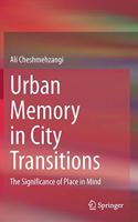 Urban Memory in City Transitions