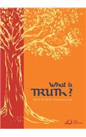 What Is Truth?