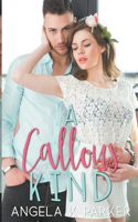 Callous Kind