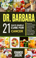 Dr. Barbara 21-Day Simple Cure for Cancer