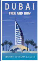 Dubai Then and Now History, Economy & Facts