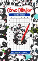 Cómo dibujar pandas bebés: Práctica de dibujo para niños de 4 a 8 años, libros de arte para niños