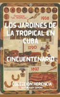 Jardines de la Tropical en Cuba