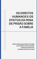 OS Direitos Humanos E OS Efeitos Da Pena de Prisão Sobre a Família