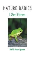 Nature Babies: I See Green(Nature Babies)