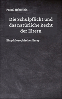 Schulpflicht und das natürliche Recht der Eltern