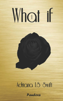 What if: (Primera parte de cuatro)(1 What If)