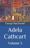 Adela Cathcart: Volume 3