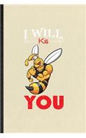 I Will Kill You
