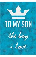 To my son the boy i love